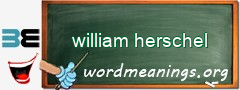 WordMeaning blackboard for william herschel